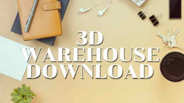 3d warehouse download