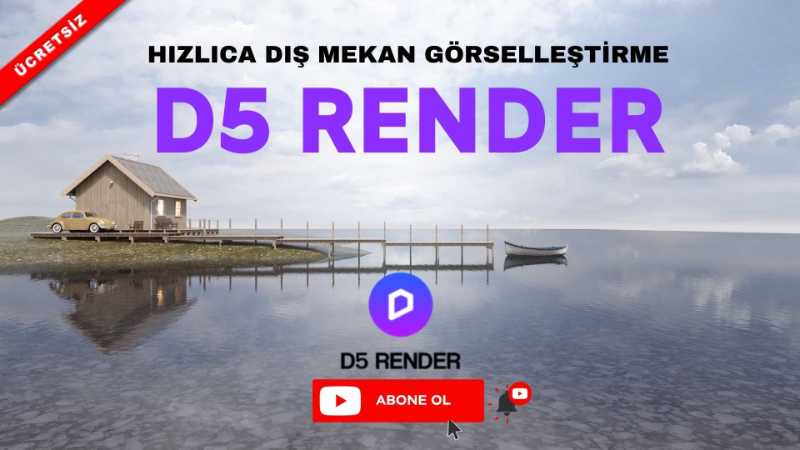 D5 Render ile DIŞ MEKANDA HIZLI KALİTELİ GÖRSELLEŞTİRME