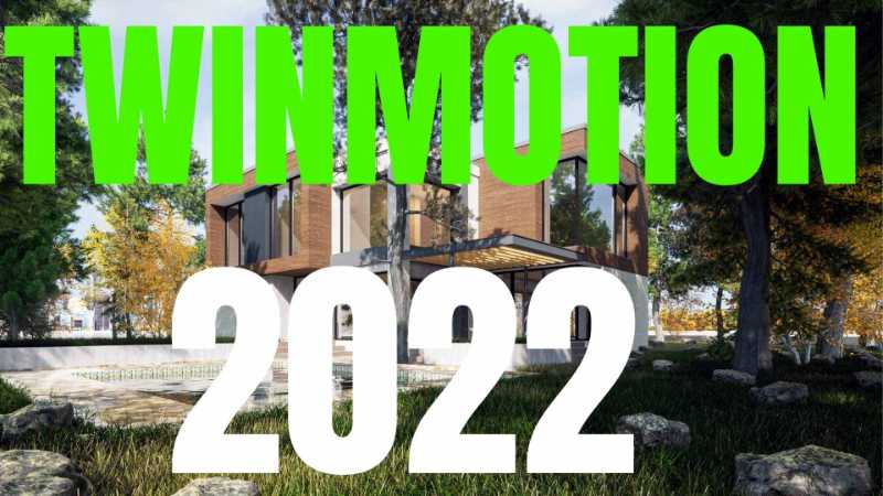 Twinmotion 2022 : Fast Exterior visualization