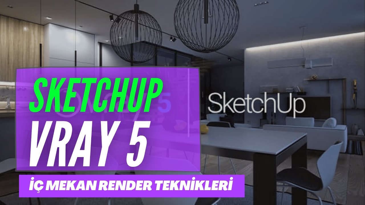 SKETCHUP VRAY 5 İÇ MEKAN MUTFAK RENDER AYDINLATMA EĞİTİMİ