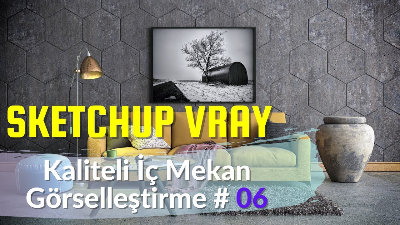 SKETCHUP VRAY KALİTELİ İÇ MEKAN GÖRSELLEŞTİRME EĞİTİMİ 06