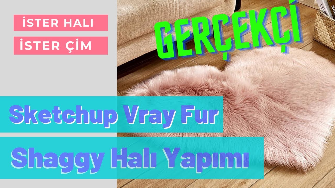 Sketchup Vray Fur İle Gerçekçi Shaggy Halı Yapımı